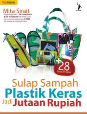 Sulap Sampah Plastik Keras Jadi Jutaan Rupiah Single Edition - recycle adalah