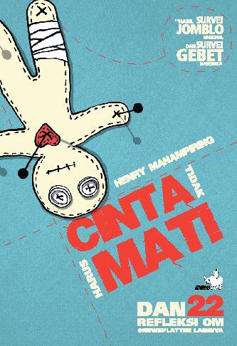 Jual Buku Cinta (Tidak Harus) Mati Karya Henry Manampiring