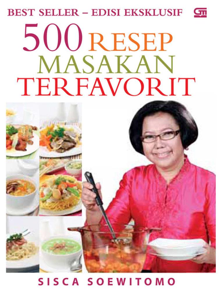 Jual Buku 500 Resep Masakan Terfavorit Hc Oleh Sisca Soewitomo Gramedia Digital Indonesia