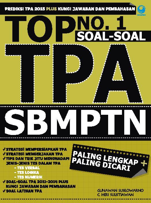 Jual Buku Top No 1 Soal Soal Tpa Sbmptn Paling Lengkap Paling Dicari Oleh C Heri Sulistiawan Gunawan Susilowarno Gramedia Digital Indonesia