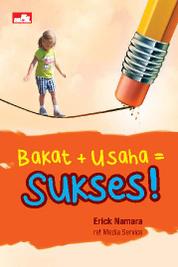 Bakat + Usaha = Sukses! 