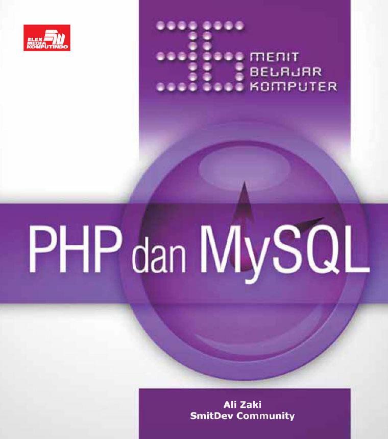 Jual Buku 36 Menit Belajar Komputer Php Dan Mysql Oleh Ali Zaky Smitdev Community Gramedia Digital Indonesia