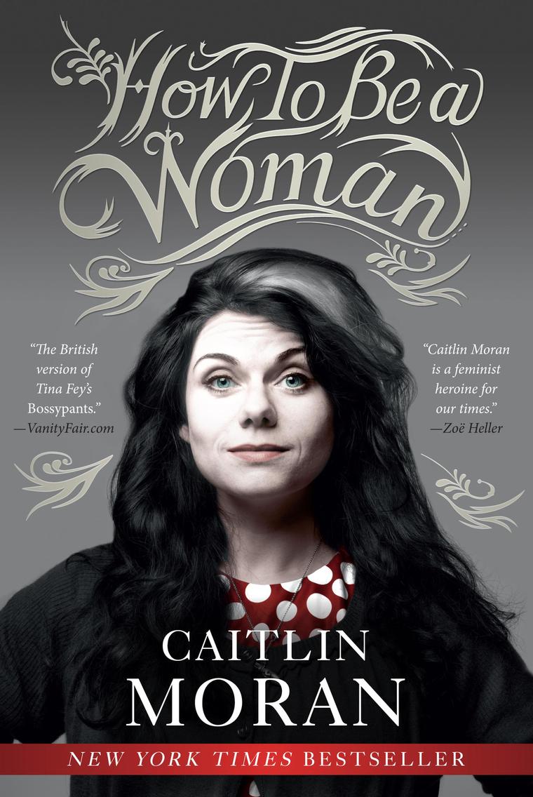 Jual Buku How to Be a Woman Karya Caitlin Moran