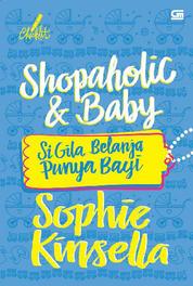 Shopaholic and Baby - Si Gila Belanja Punya Bayi