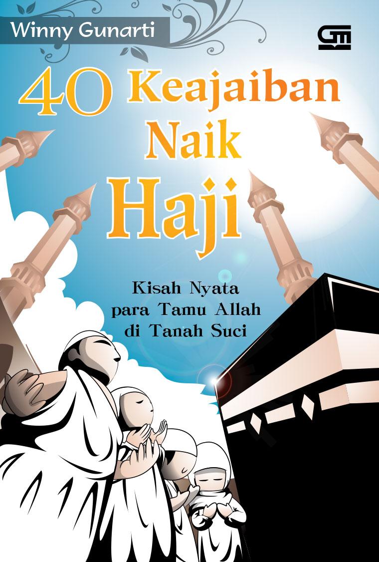 Jual Buku 40 Keajaiban Naik Haji Karya Winny Gunarti