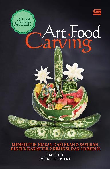 Bentuk 2 Dimensi Teknik Mahir Art Food Carving Membentuk Hiasan Dari Buah 