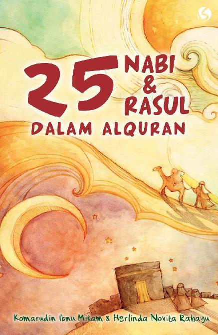 Jual Buku 25 Nabi Dan Rasul Dalam Alquran Oleh Herlinda Novita Rahayu Komarudin Ibnu Mikam Gramedia Digital Indonesia