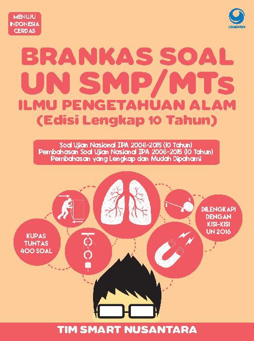 Brankas Soal Un Smp Mts Ipa Edisi 10 Tahun Kupas Tuntas 400 Soal Book By Tim Smart Nusantara Gramedia Digital