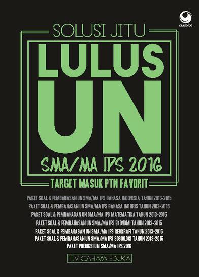 Solusi Jitu Lulus Un Sma Ma Ips 2016 Book By Tim Cahaya Eduka Gramedia Digital