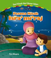 (SERI KISAH HARI BESAR ISLAM) PESONA KISAH ISRA' MI'RAJ Single Edition