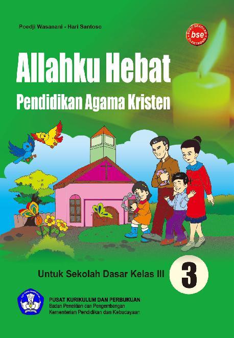 Jual Buku Sd Kelas 3 Pendidikan Agama Kristen Oleh Hari Santoso Poedji Wasanani Gramedia Digital Indonesia