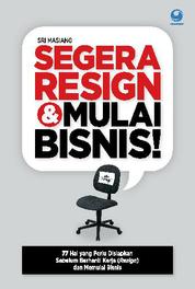 Segera Resign & Mulai Bisnis!