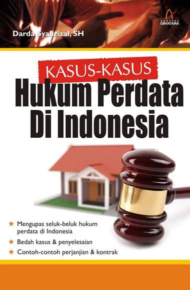 Jual Buku Kasus Kasus Hukum Perdata Di Indonesia Oleh Darda Syahrizal Sh Gramedia Digital Indonesia