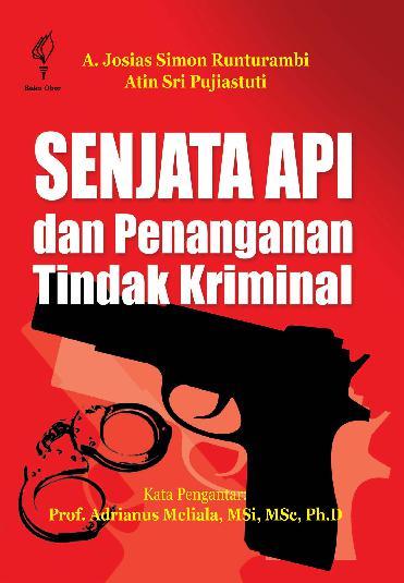 Senjata Api Dan Penanganan Tindak Kriminal Book By A Josias Simon