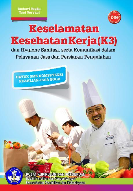 Jual Buku Keselamatan Kesehatan Kerja K3 Dan Hygiene Sanitasi Serta Komunikasi Dalam Pelayanan Jasa Dan Persiapan Pengolahan Oleh Sudewi Yogha Gramedia Digital Indonesia