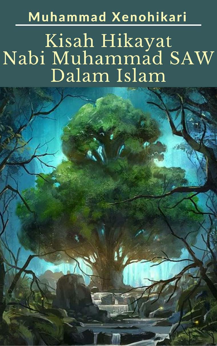 Cover Buku Kisah Nabi Jual Buku Kisah Hikayat Nabi Muhammad Dalam Islam oleh 