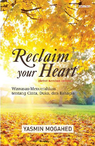 Jual Buku Reclaim Your Heart oleh Yasmin Mogahed - Gramedia Digital Indonesia
