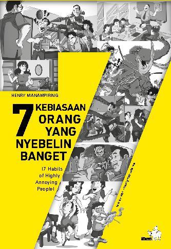 Jual Buku 7 Kebiasaan Orang yang Nyebelin Banget - 7 Habits of Highly of  Annoying People Karya Henry Manampiring