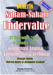 Buletin Saham-Saham Undervalue 27 - 6 Januari 2017 - Kombinasi Fundamental & Technical Analysis Single Edition