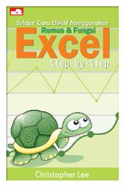 Belajar Cara Efektif Menggunakan Rumus & Fungsi Excel Step-by-Step Single Edition