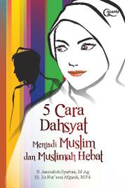 5 Cara Dahsyat Menjadi Muslim dan Muslim Single Edition
