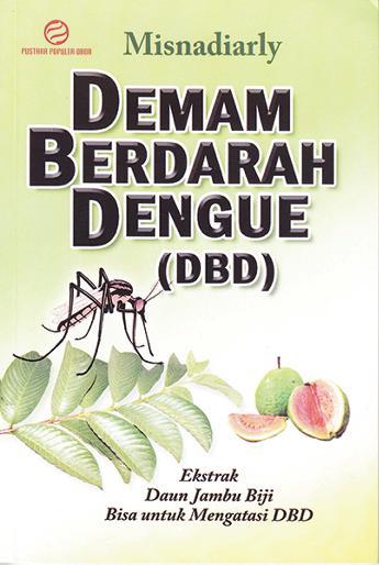 Demam Berdarah Dengue (DBD): Ekstrak Daun Jambu Biji Bisa untuk Mengatasi DBD
