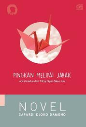 Pingkan Melipat Jarak (Novel kedua trilogi Hujan Bulan Juni) Single Edition