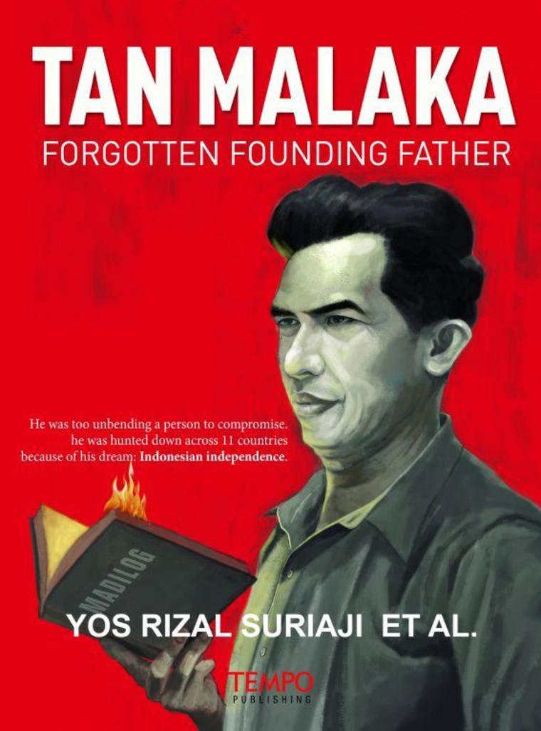 Jual Buku Tan Malaka Forgotten Founding Father Oleh Yos Rizal Suriaji Et Al Gramedia Digital Indonesia