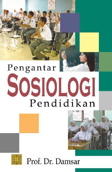 Jual Buku Pengantar Sosiologi Pendidikan Oleh Prof. Dr. Damsar ...