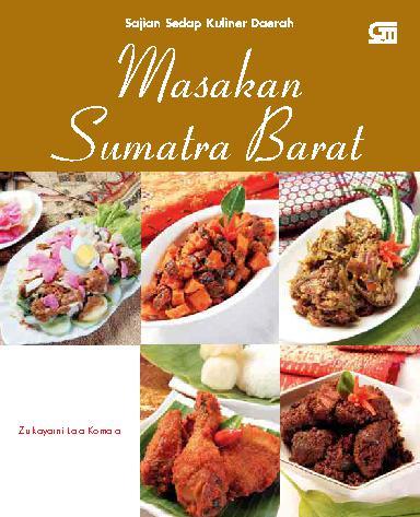 Sajian Sedap Kuliner Daerah - Masakan Sumatra Barat