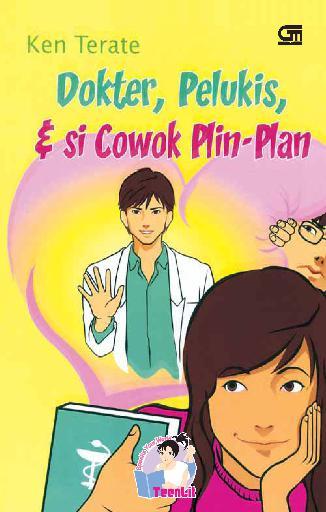 Jual Buku Dokter Pelukis Si Cowok Plin Plan Oleh Ken Terate Gramedia Digital Indonesia