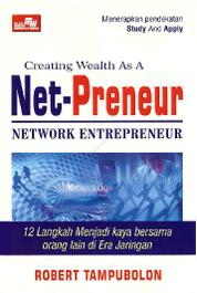 Net-Preneur Menjadi Kaya Bersama Orang Lain di Era Jaringan (12 Langkah Memungkinkan Anda Menjadi Kaya) Single Edition