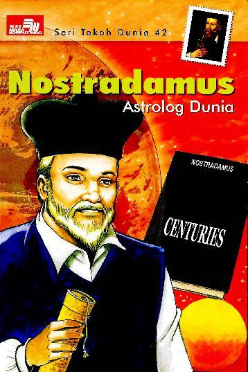 Seri Tokoh Dunia 42: Nostradamus (Astrolog Dunia)