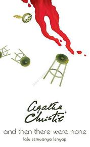 And Then There Were None (Lalu Semuanya Lenyap): Agatha Christie