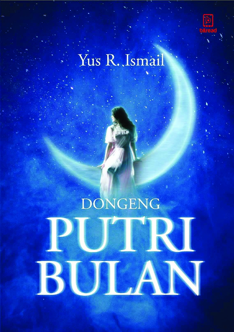 Jual Buku Dongeng Putri Bulan Oleh Yus R Ismail Gramedia Digital Indonesia