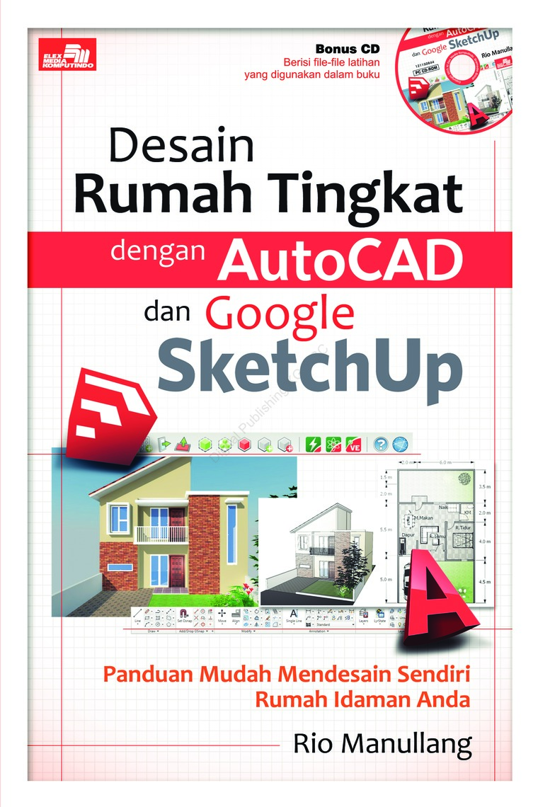 Jual Buku Desain Rumah Tingkat Dengan AutoCAD Google SketchUp Oleh Rio Manullang Gramedia Digital Indonesia