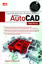 Cara Mudah dan Praktis Bekerja dengan AutoCAD Edisi Revisi Single Edition