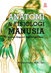 Anatomi dan Fisiologi Manusia: Sistem Support dan Pergerakan Single Edition