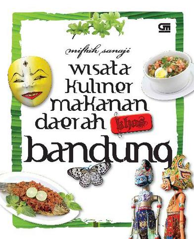 Wisata Kuliner Bandung  Wisata  Kuliner  Makanan Daerah Khas Bandung  Book by Miftah 