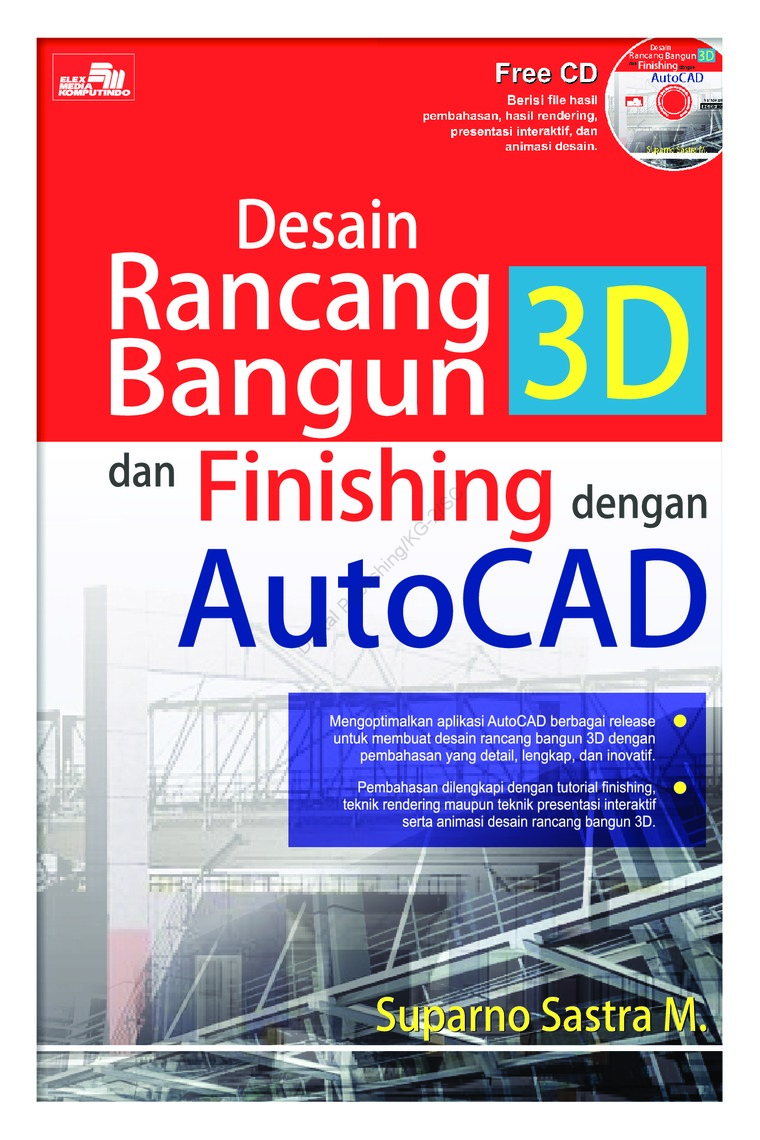 Jual Buku Desain Rancang Bangun 3D Dan Finishing Dengan AutoCAD Oleh Suparno Sastra M Gramedia Digital Indonesia