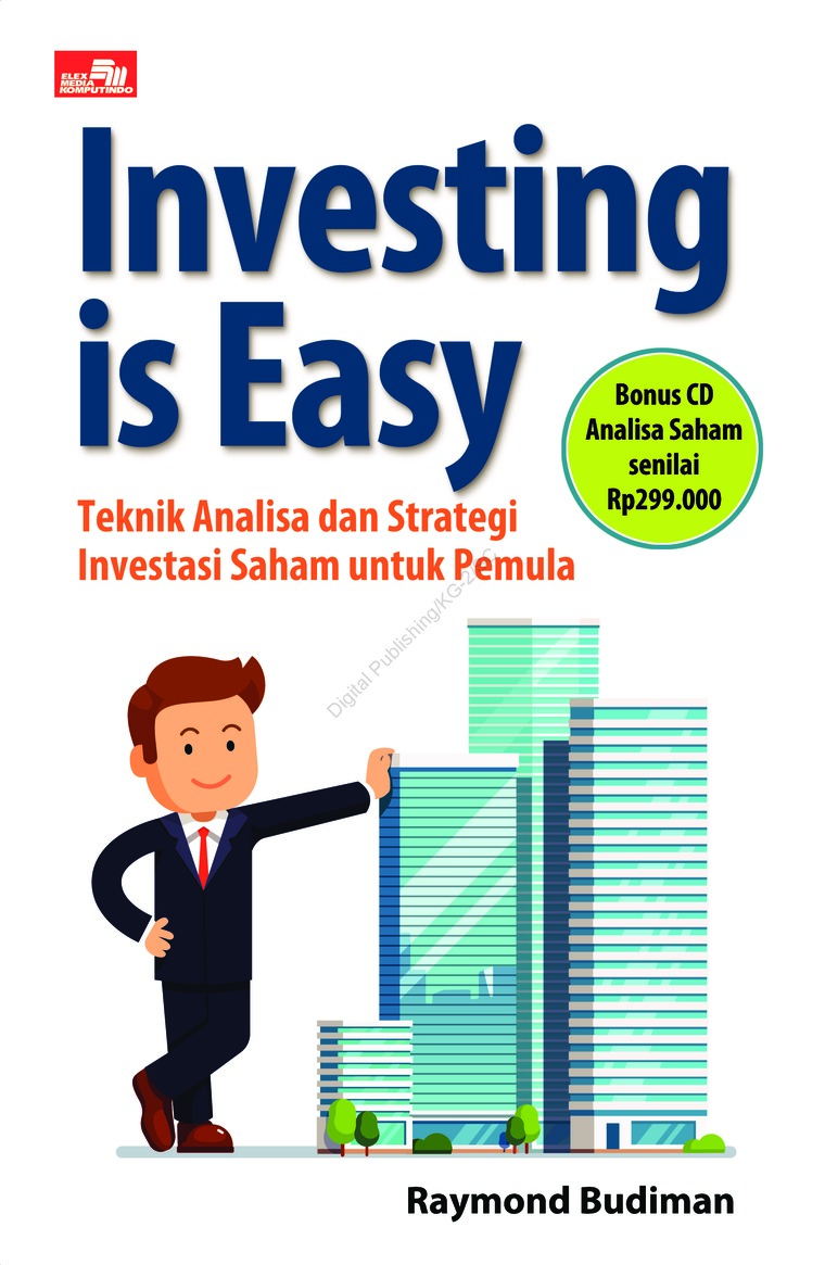 Jual Buku Investing Is Easy Teknik Analisa Dan Strategi Investasi Saham Untuk Pemula Oleh Raymond Budiman Gramedia Digital Indonesia