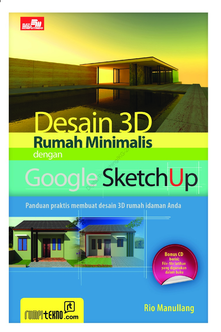 Jual Buku Desain 3D Rumah Minimalis Dengan Google SketchUp Oleh Rio Manullang Gramedia Digital Indonesia