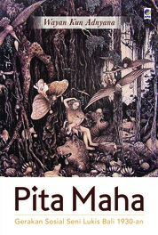 Pita Maha: Gerakan Seni Lukis Bali 1930-an Single Edition