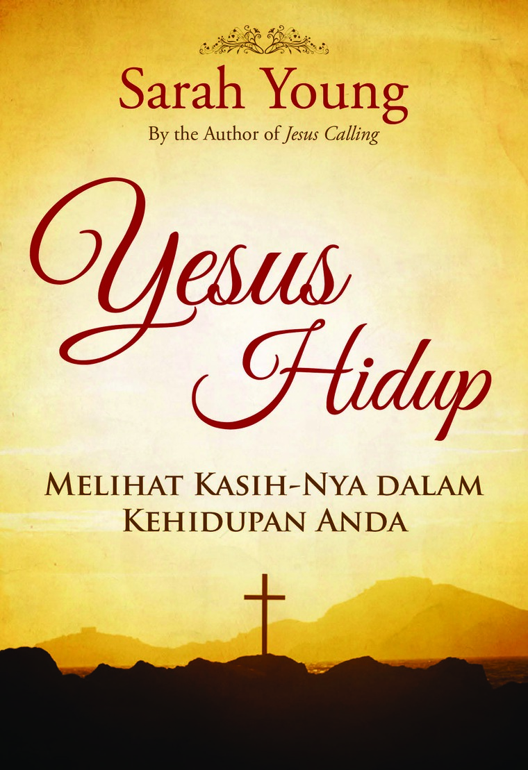 Jual Buku Yesus Hidup Oleh Sarah Young Gramedia Digital Indonesia