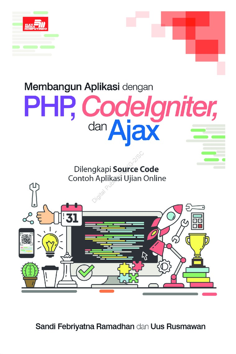 Membangun Aplikasi Dengan Php Codeigniter Dan Ajax Book By Sandi Febriyatna Ramadhan Uus Rusmawan Gramedia Digital