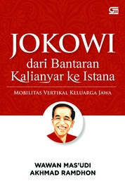 Jokowi dari Bantaran Kalianyar ke Istana