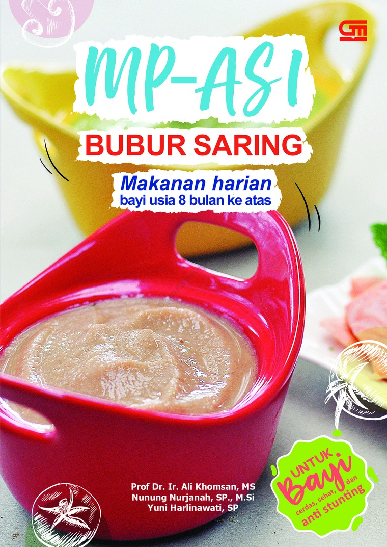 Jual Buku Mp Asi Bubur Saring Makanan Harian Bayi Usia 8 Bulan Ke Atas Oleh Prof Dr Ir Ali Khomsan Ms Dkk Gramedia Digital Indonesia