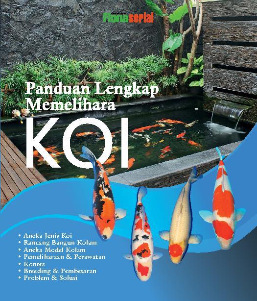 Jual Buku Panduan Lengkap Memelihara Koi Oleh A Hery Suyono