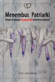 Menembus Patriarki: Refleksi Perjuangan Perempuan Bali dalam Novel Indonesia Single Edition