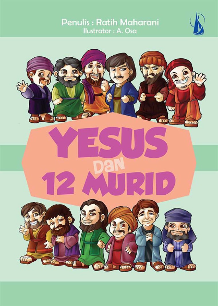 Jual Buku Yesus Dan 12 Murid Oleh Ratih Maharani Dan A Osa Gramedia Digital Indonesia